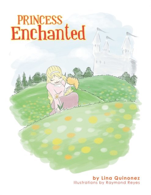 Lina Quinonez - Princess Enchanted, E-bok. Tillgänglighet: Lägg i varukorg