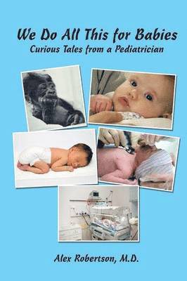 Alex Robertson - We Do All This for Babies, Häftad