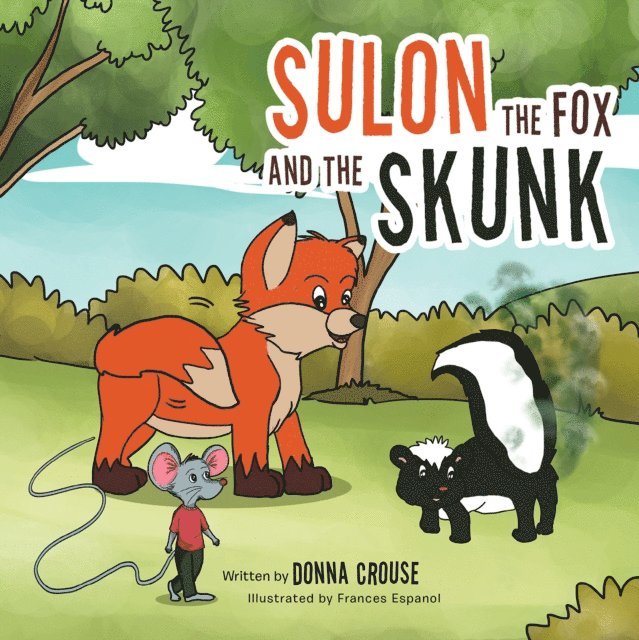 Donna Crouse - Sulon the Fox and the Skunk, E-bok
