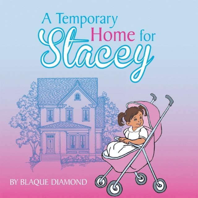 Blaque Diamond - Temporary Home for Stacey, E-bok