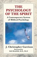 Psychology of the Spirit: a Contemporary System of Biblical Psychology