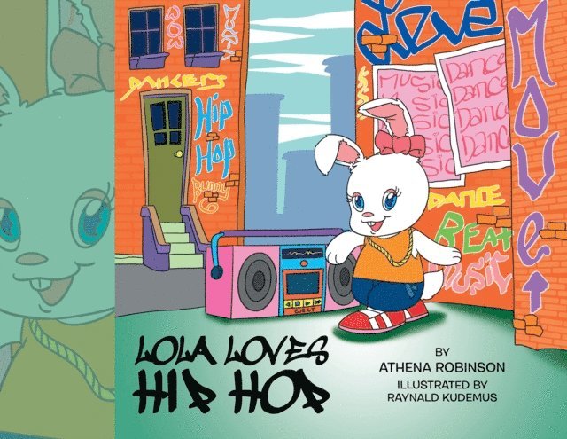 Athena Robinson - Lola Loves Hip Hop, E-bok