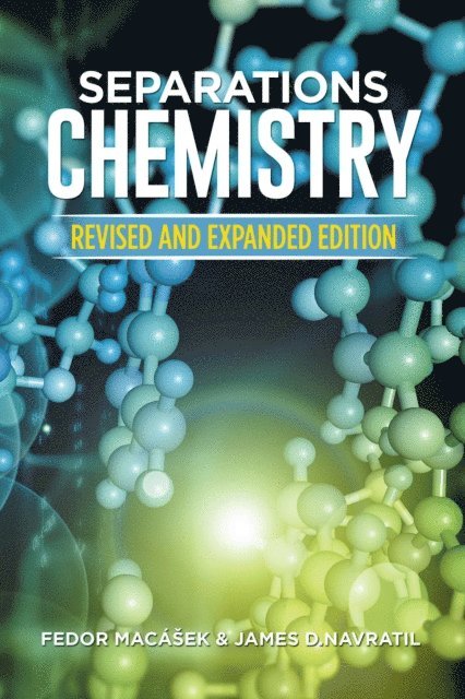 James D. Navratil, Fedor Macasek - Separations Chemistry, E-bok