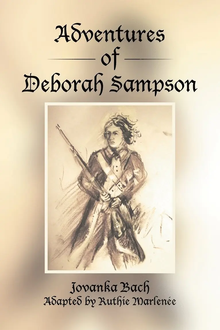 Jovanka Bach, Ruthie Marlenée - Adventures of Deborah Sampson, Häftad. Tillgänglighet: Lägg i varukorg