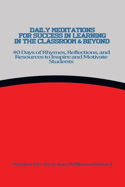 Terry Ann Williams-Richard - Daily Meditations for Success in Learning in the Classroom & Beyond, E-bok. Tillgänglighet: Lägg i varukorg