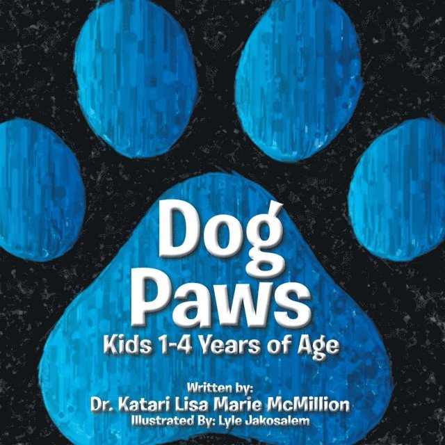Dr. Katari Lisa Marie McMillion - Dog Paws, E-bok