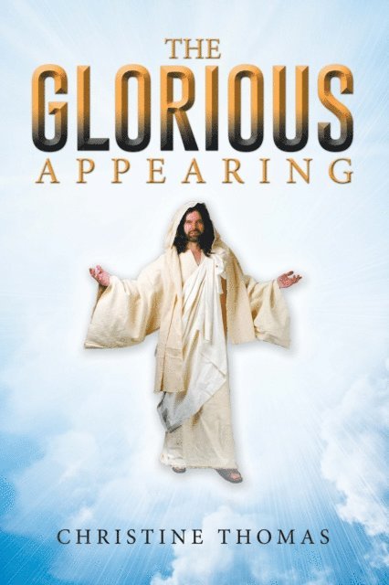 Christine Thomas - Glorious Appearing, E-bok