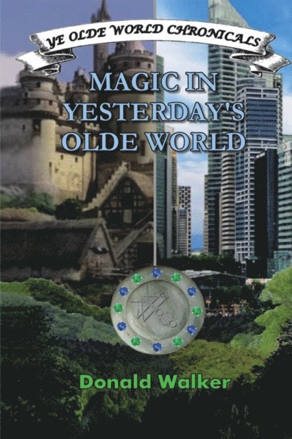 Donald Walker - Magic in Yesterday'S Olde World, E-bok