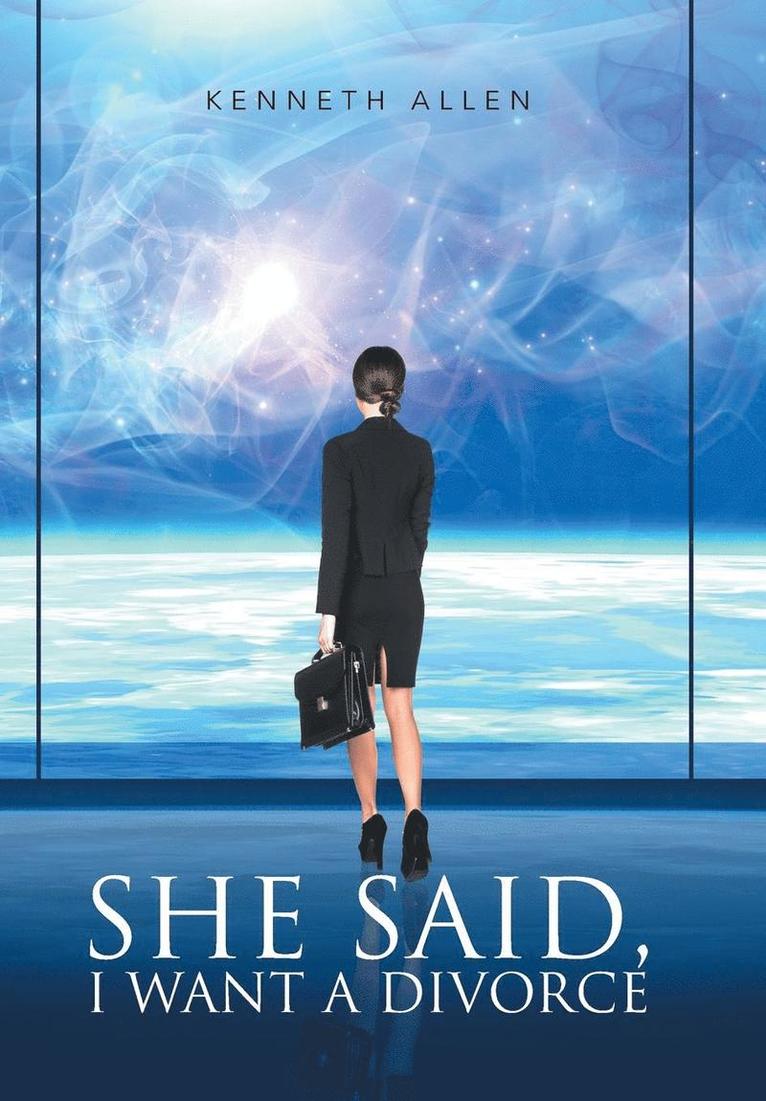 Kenneth Allen - She said, I Want a Divorce, Inbunden