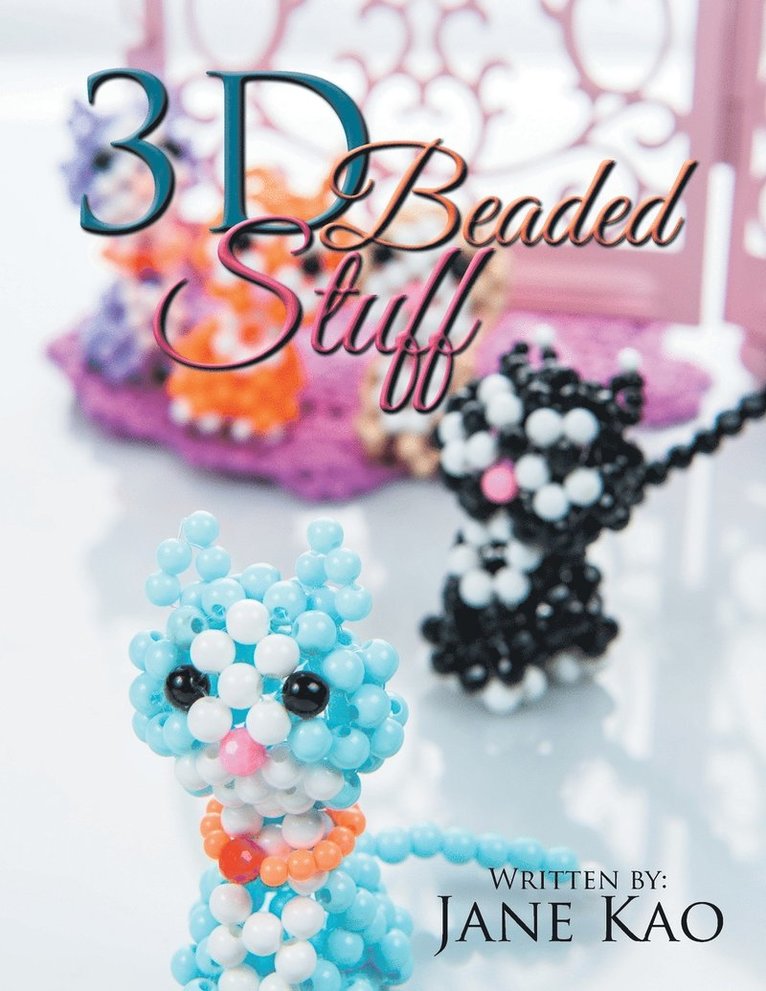 Jane Kao - 3D Beaded Stuff, Häftad