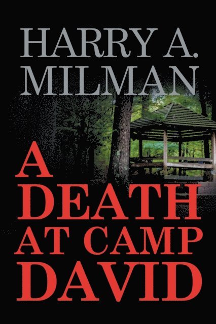 Harry A. Milman - Death at Camp David, E-bok
