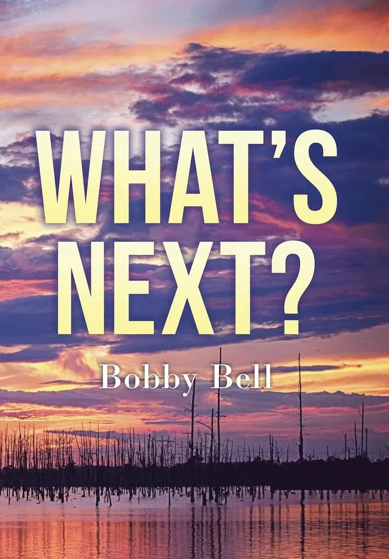 Bobby Bell - What's Next ?, Inbunden. Tillgänglighet: Lägg i varukorg