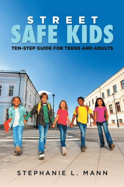 Stephanie L. Mann - Street-Safe Kids, E-bok