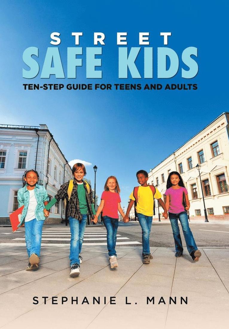 Stephanie L Mann - Street-Safe Kids, Inbunden
