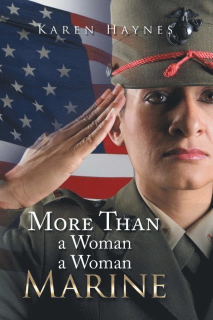 Karen Haynes - More Than a Woman a Woman Marine, E-bok