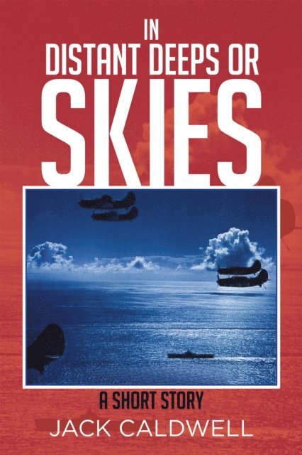 Jack Caldwell - In Distant Deeps or Skies, E-bok