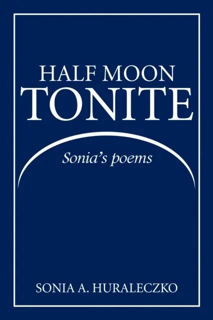 Sonia A. Huraleczko - Half Moon Tonite, E-bok. Tillgänglighet: Lägg i varukorg