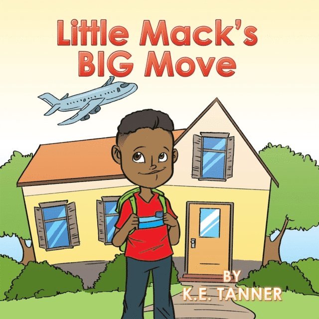 K.E. Tanner - Little Mack'S Big Move, E-bok