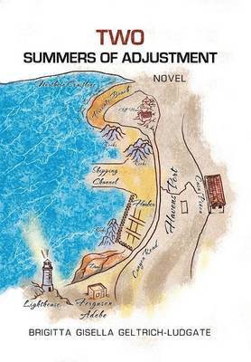 Brigitta Gisella Geltrich-Ludgate - Two Summers of Adjustment, Inbunden