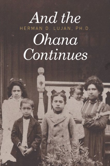 Herman D. Lujan - And the Ohana Continues, E-bok