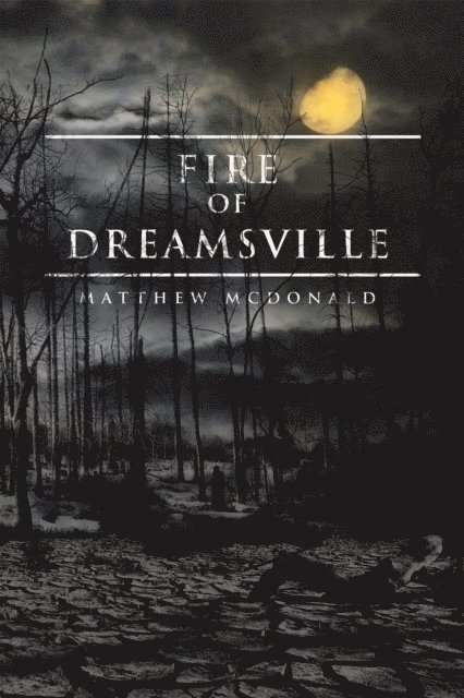 Matthew McDonald - Fire of Dreamsville, E-bok