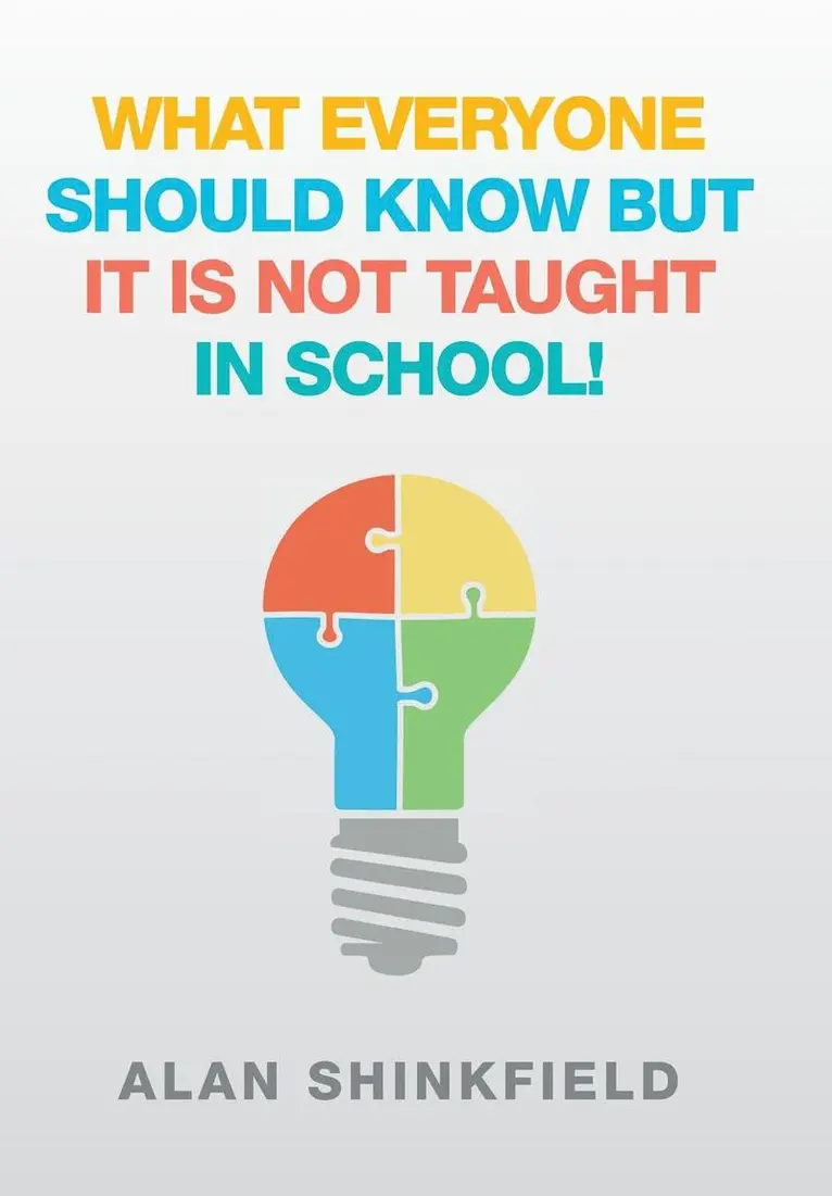 Alan Shinkfield - What Everyone Should Know but It Is Not Taught in School!, Inbunden. Tillgänglighet: Lägg i varukorg