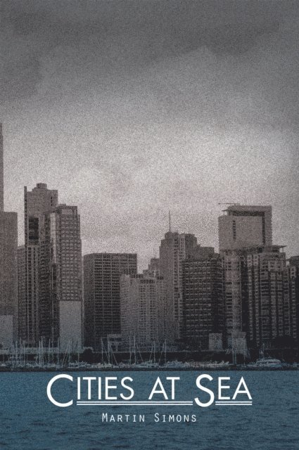 Martin Simons - Cities at Sea, E-bok