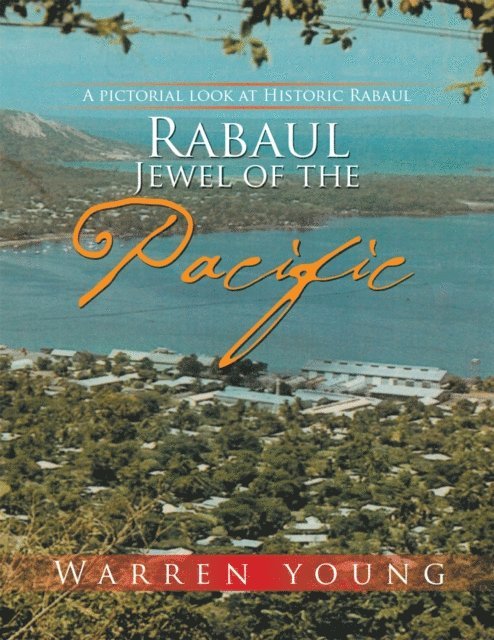 Warren Young - Rabaul Jewel of the Pacific, E-bok