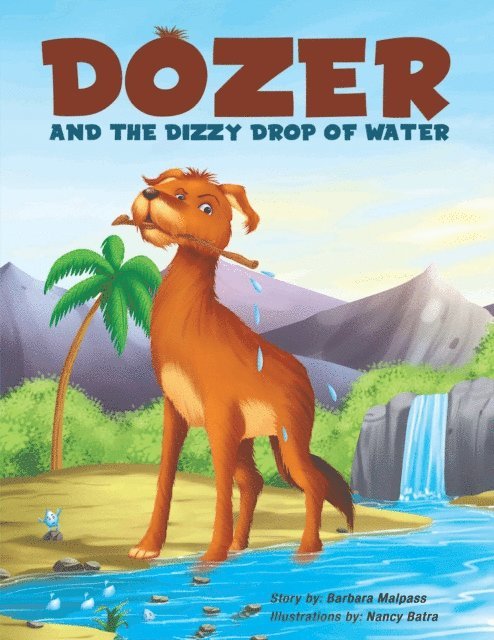 Barbara Malpass - Dozer and the Dizzy Drop of Water, E-bok