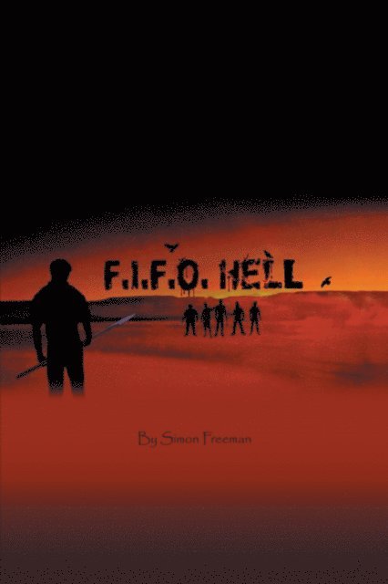 Simon Freeman - F.I.F.O Hell, E-bok