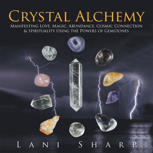 Lani Sharp - Crystal Alchemy, E-bok. Tillgänglighet: Lägg i varukorg