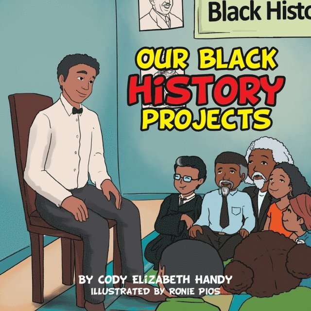 Cody Elizabeth Handy - Our Black History Projects, E-bok