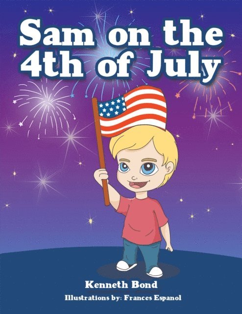 Kenneth Bond - Sam on the 4Th of July, E-bok
