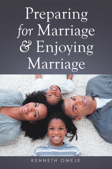 Kenneth Omeje - Preparing for Marriage & Enjoying Marriage, E-bok