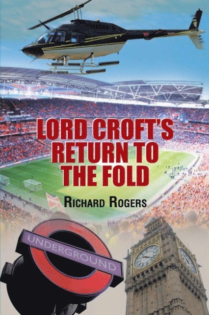 Richard Rogers - Lord Croft's Return to the Fold, E-bok