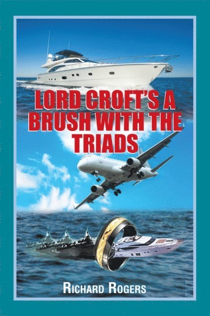 Richard Rogers - Lord Croft'S a Brush with the Triads, E-bok