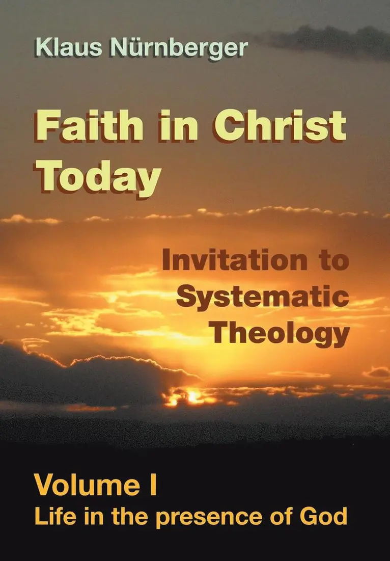 Klaus Nurnberger - Faith in Christ Today Invitation to Systematic Theology, Inbunden. Tillgänglighet: Lägg i varukorg