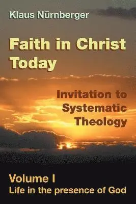 Klaus Nurnberger - Faith in Christ Today Invitation to Systematic Theology, Häftad. Tillgänglighet: Lägg i varukorg