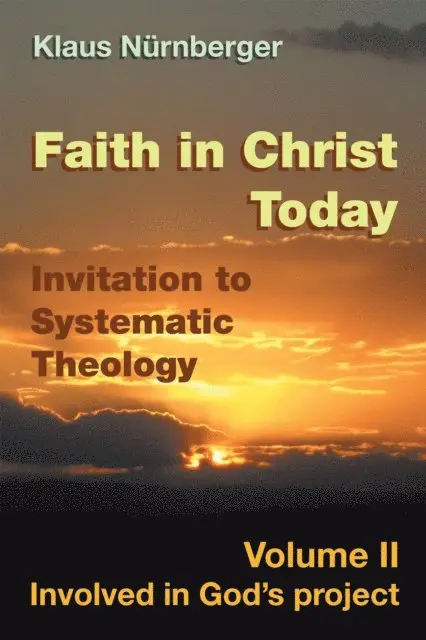 Klaus Nurnberger - Faith in Christ Today Invitation to Systematic Theology, E-bok. Tillgänglighet: Lägg i varukorg
