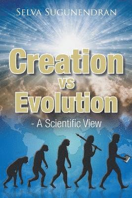 Selva Sugunendran - Creation vs Evolution, Häftad. Tillgänglighet: Lägg i varukorg