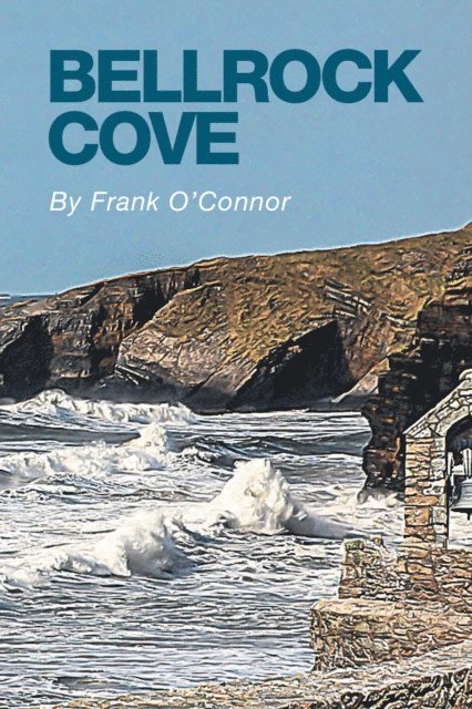 Frank O'Connor - Bellrock Cove, E-bok