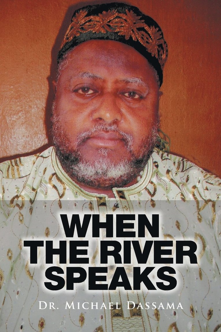 Michael Dassama - When the River Speaks, Häftad
