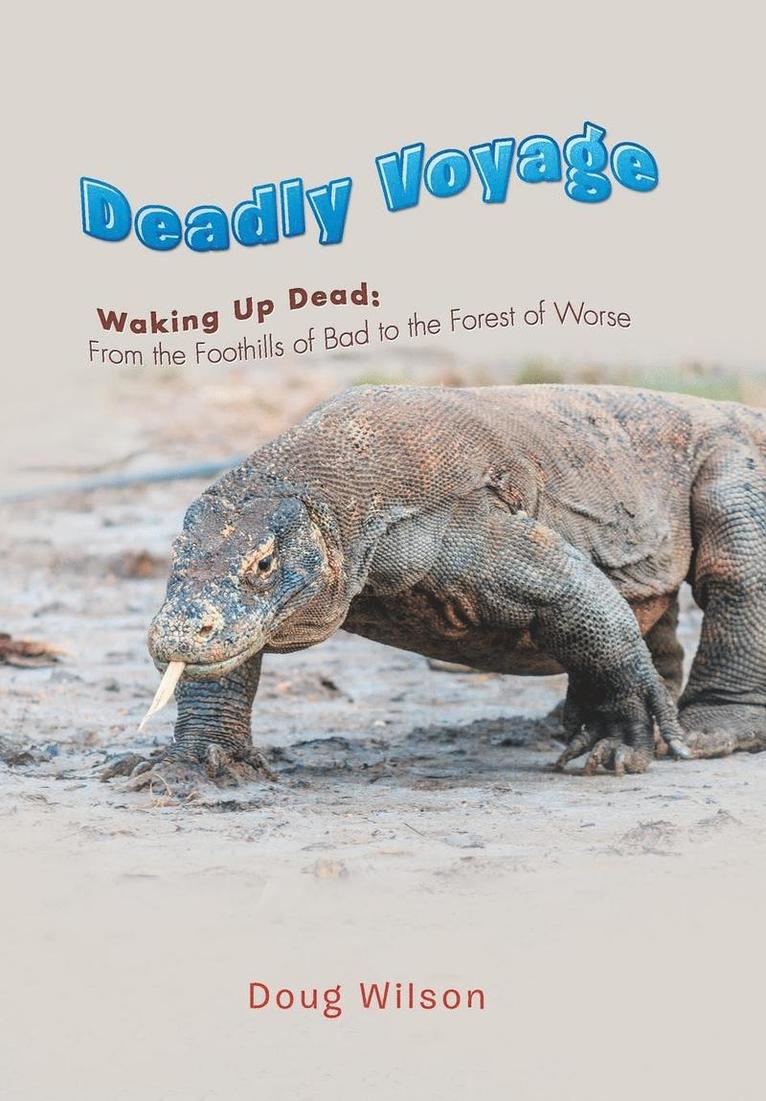 Doug Wilson - Deadly Voyage, Inbunden