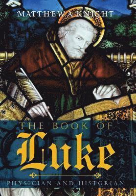 Matthew a Knight - Book of Luke, Inbunden