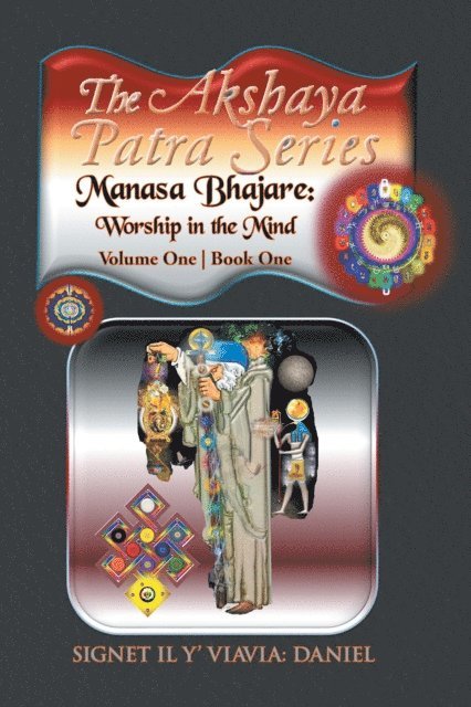 Signet IL Y' Viavia: Daniel - Akshaya Patra; Manasa Bhajare: Worship in the Mind, E-bok. Tillgänglighet: Lägg i varukorg