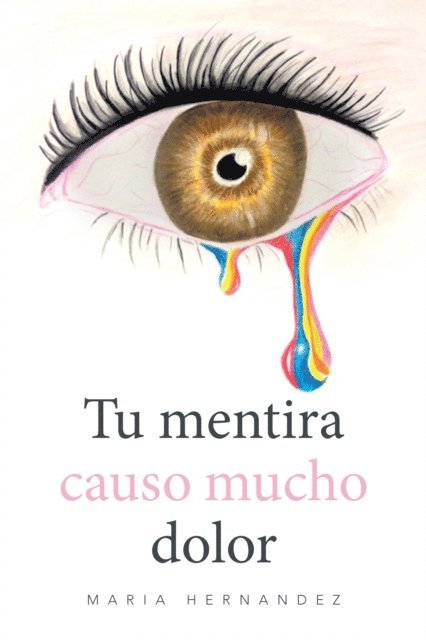 Maria Hernandez - Tu Mentira Causo Mucho Dolor, E-bok