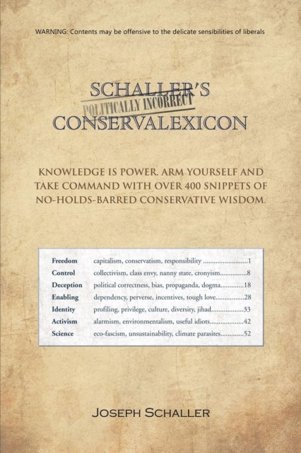 Joseph Schaller - Schaller's Politically Incorrect Conservalexicon, E-bok