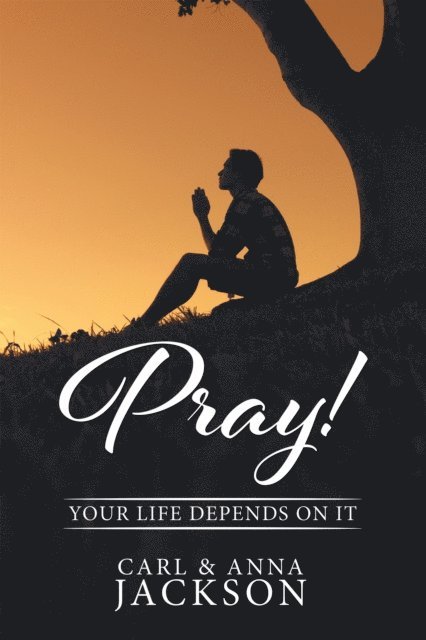 Anna Jackson, Carl Jackson - Pray!, E-bok