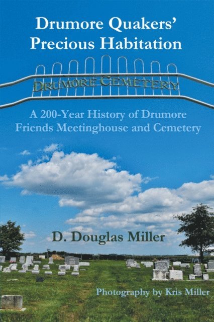 D. Douglas Miller - Drumore Quakers' Precious Habitation, E-bok