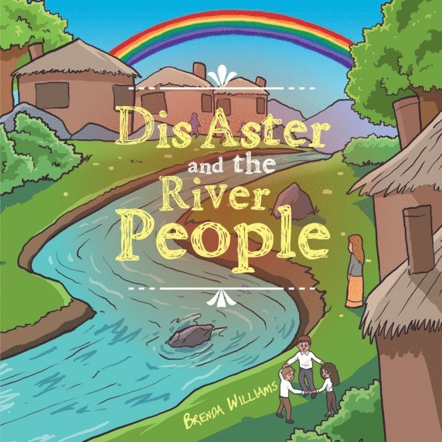Brenda Williams - Dis Aster and the River People, E-bok
